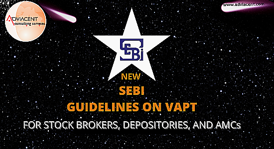 NEW SEBI GUIDELINES ON VAPT FOR STOCK BROKERS, DEPOSITORIES, AND AMCs
